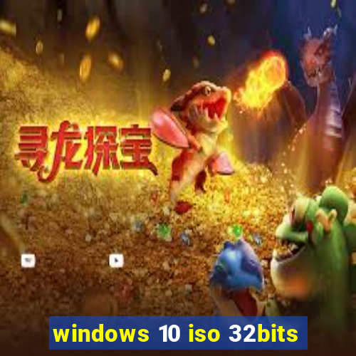 windows 10 iso 32bits